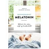 Bog: Søvnhormonet' Melatonin-Optimer Din Søvn, Vægt og Livskvalitet